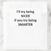 Ik zal proberen BNIcer te zijn als je slimmer prob Rechthoekige Sticker (Tas)