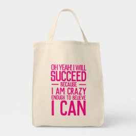 Ik zal slagen omdat ik een gekke roze tekst ben tote bag