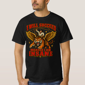 Ik Zal Succeederen Omdat Ik Gek Ben – Cowboy Tijge T-shirt