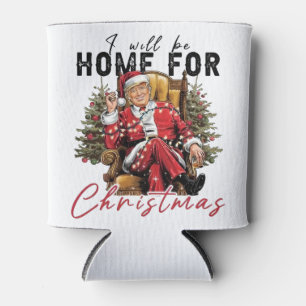 Ik zal thuis zijn met Kerstmis Trump Inauguratie D Blikjeskoeler