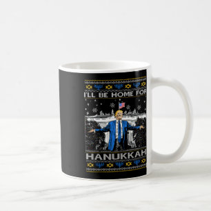 Ik zal thuis zijn voor Chanoeka Funny Trump Christ Koffiemok