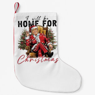 Ik zal thuis zijn voor de inauguratiedag van Trump Kleine Kerstsok