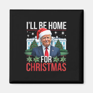 Ik zal thuis zijn voor kerst, grappig Trump Magneet