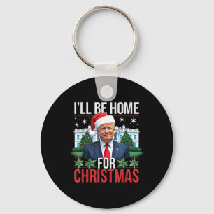 Ik zal thuis zijn voor kerst, grappig Trump Sleutelhanger