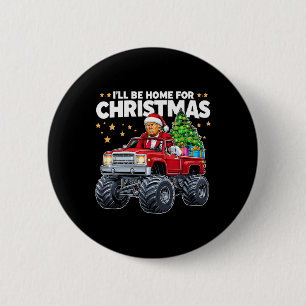 Ik zal thuis zijn voor Kerstmis - Donald Trump Ker Ronde Button 5,7 Cm