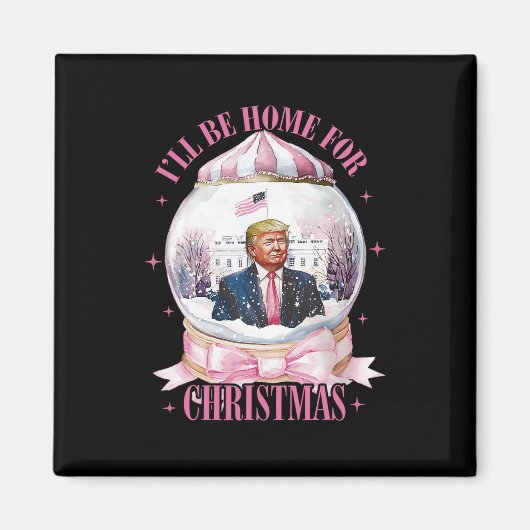 Ik zal thuis zijn voor Kerstmis Grappig Trump Coqu Magneet (Voorkant)