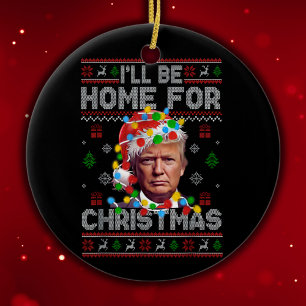 Ik zal thuis zijn voor Kerstmis   Grappige Kerstma Keramisch Ornament