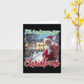 Ik zal thuis zijn voor Kerstmis Grappige Kerstman  Kaart (Gele Bloem)