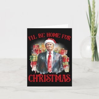Ik zal thuis zijn voor Kerstmis Grappige Kerstman Kaart