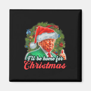 Ik zal thuis zijn voor Kerstmis Grappige Kerstman Magneet