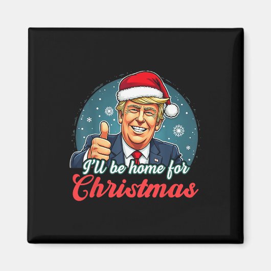 Ik zal thuis zijn voor Kerstmis Grappige Kerstman  Magneet (Voorkant)