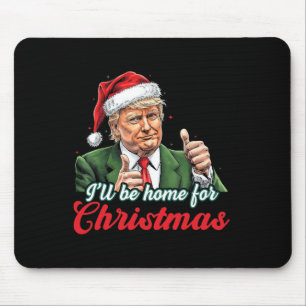 Ik zal thuis zijn voor Kerstmis Grappige Kerstman Muismat