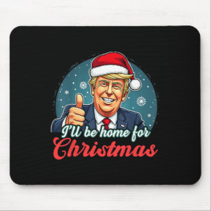 Ik zal thuis zijn voor Kerstmis Grappige Kerstman  Muismat