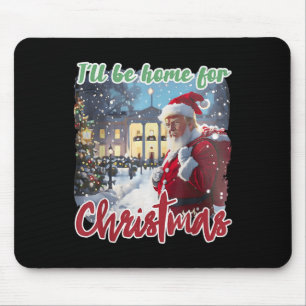 Ik zal thuis zijn voor Kerstmis Grappige Kerstman Muismat