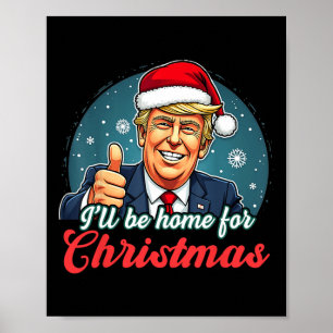 Ik zal thuis zijn voor Kerstmis Grappige Kerstman  Poster