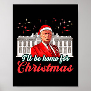 Ik zal thuis zijn voor Kerstmis Grappige Kerstman  Poster