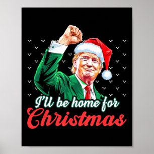 Ik zal thuis zijn voor Kerstmis Grappige Kerstman  Poster