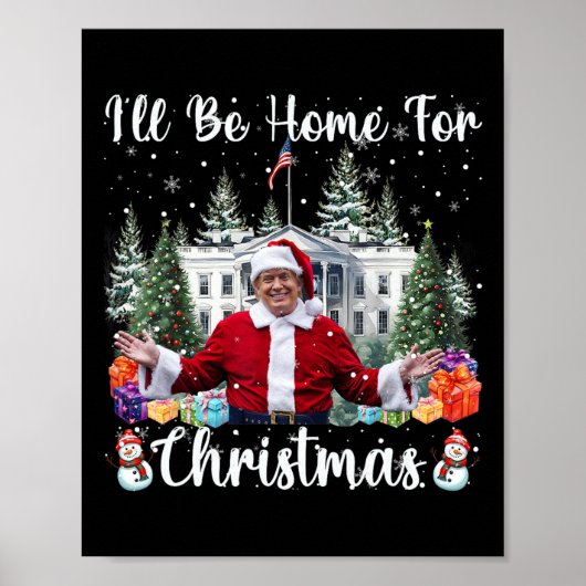 Ik zal thuis zijn voor Kerstmis Grappige Kerstman  Poster (Voorkant)