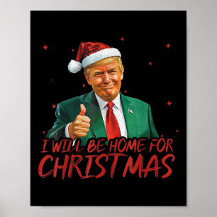 Ik zal thuis zijn voor Kerstmis Grappige Kerstman Poster