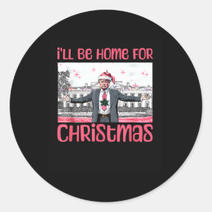 Ik zal thuis zijn voor Kerstmis Grappige Kerstman Ronde Sticker