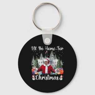Ik zal thuis zijn voor Kerstmis Grappige Kerstman Sleutelhanger
