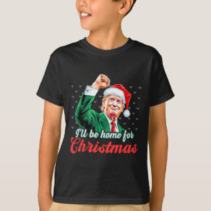 Ik zal thuis zijn voor Kerstmis Grappige Kerstman T-shirt