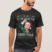 Ik zal thuis zijn voor Kerstmis Grappige Kerstman T-shirt (Voorkant)
