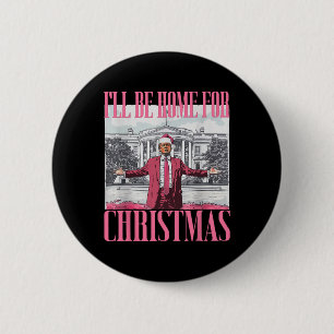 Ik zal thuis zijn voor Kerstmis Grappige Santa Don Ronde Button 5,7 Cm