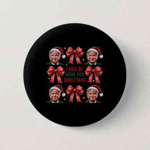 Ik zal thuis zijn voor Kerstmis Grappige Santa Tru Ronde Button 5,7 Cm