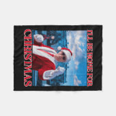 Ik zal thuis zijn voor Kerstmis Santa Funny Trump  Fleece Deken (Voorkant (Horizontaal))
