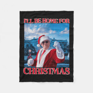 Ik zal thuis zijn voor Kerstmis Santa Funny Trump Fleece Deken