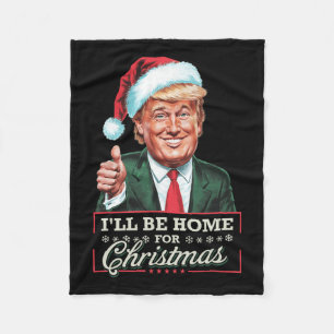 Ik zal thuis zijn voor Kerstmis Santa Funny Trump Fleece Deken