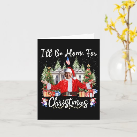 Ik zal thuis zijn voor Kerstmis Santa Funny Trump  Kaart (Gele Bloem)