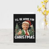 Ik zal thuis zijn voor Kerstmis Santa Funny Trump Kaart (Gele Bloem)