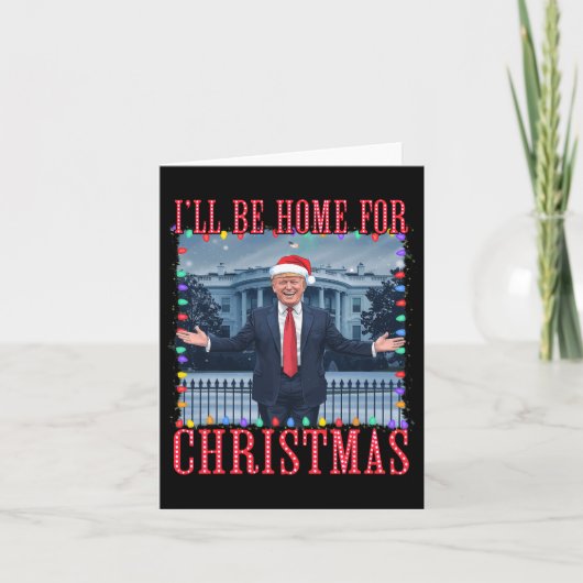 Ik zal thuis zijn voor Kerstmis Santa Funny Trump  Kaart (Voorkant)