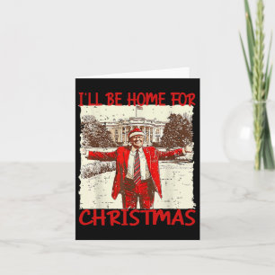 Ik zal thuis zijn voor Kerstmis Santa Funny Trump Kaart