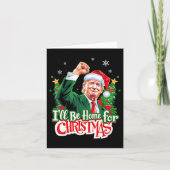 Ik zal thuis zijn voor Kerstmis Santa Funny Trump  Kaart (Voorkant)
