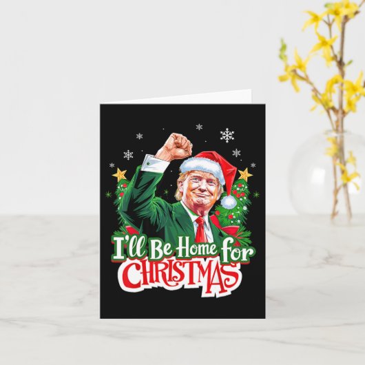 Ik zal thuis zijn voor Kerstmis Santa Funny Trump  Kaart (Gele Bloem)