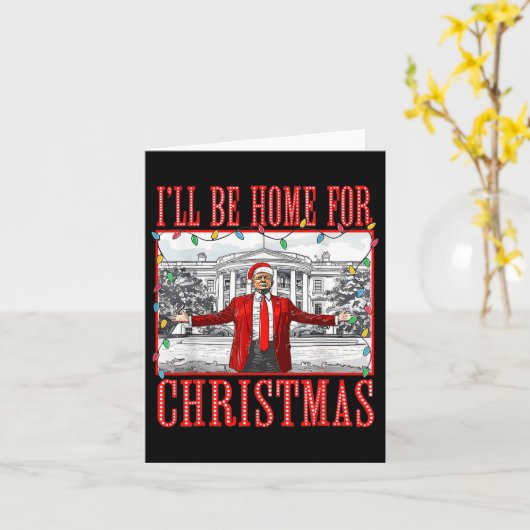 Ik zal thuis zijn voor Kerstmis Santa Funny Trump  Kaart (Gele Bloem)