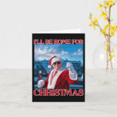Ik zal thuis zijn voor Kerstmis Santa Funny Trump  Kaart (Gele Bloem)