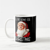 Ik zal thuis zijn voor Kerstmis Santa Funny Trump  Koffiemok (Links)