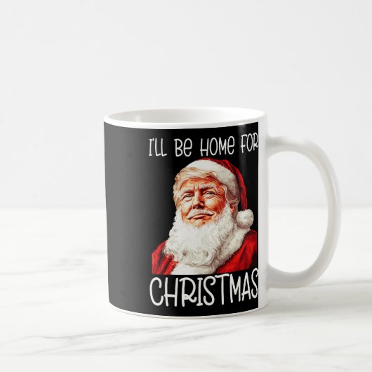 Ik zal thuis zijn voor Kerstmis Santa Funny Trump  Koffiemok (Rechts)