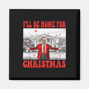 Ik zal thuis zijn voor Kerstmis Santa Funny Trump Magneet
