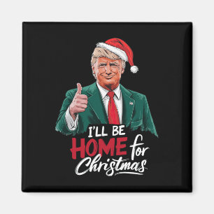 Ik zal thuis zijn voor Kerstmis Santa Funny Trump  Magneet