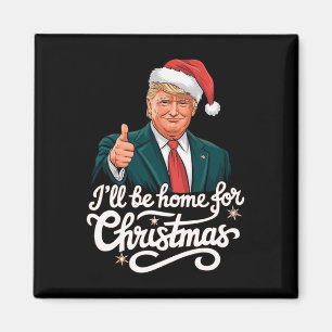 Ik zal thuis zijn voor Kerstmis Santa Funny Trump Magneet