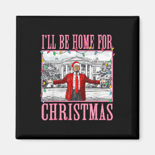 Ik zal thuis zijn voor Kerstmis Santa Funny Trump Magneet