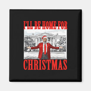 Ik zal thuis zijn voor Kerstmis Santa Funny Trump  Magneet