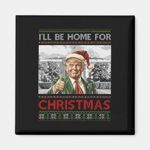 Ik zal thuis zijn voor Kerstmis Santa Funny Trump  Magneet