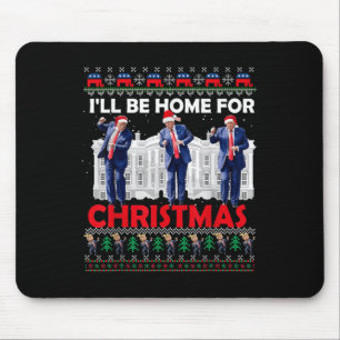 Ik zal thuis zijn voor Kerstmis Santa Funny Trump Muismat