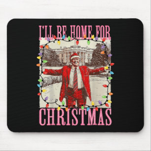 Ik zal thuis zijn voor Kerstmis Santa Funny Trump Muismat